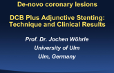 DCB Plus Adjunctive Stenting: Technique and Clinical Results