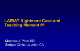 LARIAT Nightmare Case and Teaching Moment #1: RV Perforation