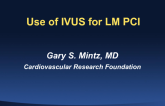 Use of IVUS for Left Main PCI
