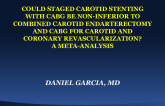 TCT 549: Could Staged Carotid Stenting with CABG Be Noninferior to Combined Carotid Endarterectomy and CABG for Carotid and Coronary Revascularization? A Meta-analysis of Prospective Studies