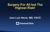 Surgery for All but the Highest-Risk Patients!