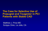 The Case for Selective Use of Prasugrel and Ticagrelor in PCI Patients with Stable CAD