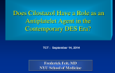 Does Cilostazol Have a Role as an Antiplatelet Agent in the Contemporary DES Era (and in Triple Therapy Decisions)?