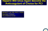 Position Statement: Heparin Will Once Again Become the Anticoagulant of Choice for PCI in Stable and Unstable Coronary Syndromes