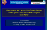 Clinical Perspectives: When Should BMS Be Used Preferentially Over Current-Generation DES? STEMI? Prior to Surgery? Elsewhere?