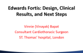 Edwards Fortis: Design, Clinical Results, and Next Steps