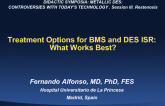 Treatment Options for BMS and DES ISR: What Works Best?