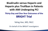 BRIGHT: A Prospective, Randomized Trial of Bivalirudin Monotherapy Versus Heparin Monotherapy Versus Heparin Plus Tirofiban in Patients with Acute Myocardial Infarction Undergoing Coronary Intervention