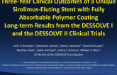 Three Year Clinical Outcomes of a Unique Sirolimus-Eluting Stent with Fully Absorbable Polymer Coating: Long-term Results from the DESSOLVE I and the DESSOLVE II Clinical Trials_