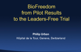 BioFreedom: From Pilot Results to the Leaders-Free Trial