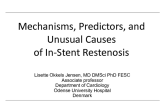 Mechanisms, Predictors, and Unusual Causes of In-Stent Restenosis