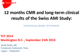 TCT 149: Intracoronary Injection of Bone Marrow-Derived Mononuclear Cells, Early or Late After Acute Myocardial Infarction: Long-term Effects on Global Left Ventricular Function  Twelve-Month MRI and Long-term Clinical Results of the SWISS-AMI Trial