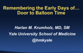 III. Remembering the Early Days of Door-to-Needle and Door-to-Balloon Times