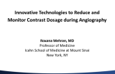 Innovative Technologies to Reduce and Monitor Contrast Dosage During Angiography