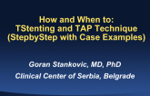 How and When to: T-Stenting and TAP Technique (Step-by-Step with Case Examples)