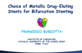 Choice of Metallic DES Stents for Bifurcation Stenting