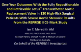 TCT 696: One-Year Outcomes with the Fully Repositionable and Retrievable Lotus? Transcatheter Aortic Replacement Valve in 120 High-Risk Surgical Patients with Severe Aortic Stenosis: Results from the REPRISE II CE-Mark Study