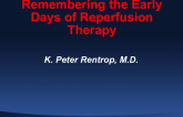 I. Remembering the Early Days of Reperfusion Therapy
