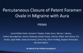 PRIMA: A Prospective, Randomized Trial of PFO Closure in Patients with Refractory Migraine with Aura