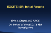 EXCITE ISR: A Prospective, Randomized Trial of Excimer Laser Atherectomy Versus Balloon Angioplasty for Treatment of Femoropopliteal In-Stent Restenosis
