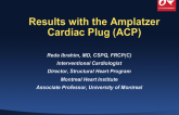 Results with the Amplatzer Cardiac Plug (ACP)