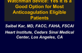 Yes, It Is a Good Option for Most Anticoagulation Eligible Patients