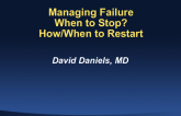Managing Failure: When to Stop, and When/if/How to Restart