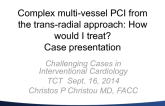 Case #2: Complex Multivessel PCI from the Transradial Approach