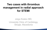 Cases #3 and #4: Two Cases with Thrombus Management During the Radial Approach for STEMI: Routine, Selective, or Never?