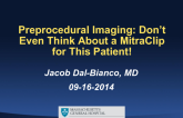 Preprocedural Imaging: Dont Even Think About a MitraClip for This Patient!