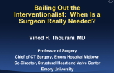 Bailing Out the Interventionalist: When Is a Surgeon Really Needed?