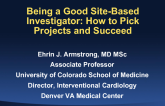 Being a Good Site-Based Investigator: How to Pick Projects and Succeed