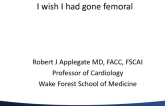 Case Presentation: I Wish I Had Gone Femoral!