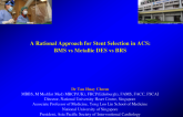 A Rational Approach for Stent Selection in ACS: BMS vs Metallic DES vs BRS