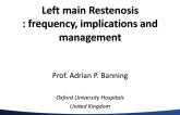 Left Main Restenosis: Frequency, Implications, and Management