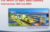 Pro: Within 10 Years, Most Coronary Intervention Will Use BRS!