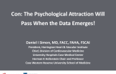 Con: The Psychological Attraction Will Pass When the Data Emerges!