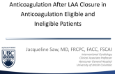 Anticoagulation After LAA Closure in Anticoagulation Eligible and Ineligible Patients