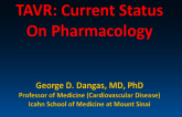 Adjunctive Pharmacotherapy During and After TAVR: BRAVO 3 and Beyond