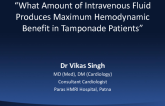 What Amount of Intravenous Fluid Produces Maximum Hemodynamic Benefit in Tamponade Patients
