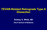 TEVAR-Related Retrograde Type A Dissection
