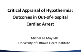 Hypothermia #1: Critical Appraisal of Hypothermia Outcomes in Out-of-Hospital Cardiac Arrest
