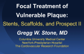 Focal Treatment of Vulnerable Plaque: Stents, Scaffolds, and Prospect ABSORB