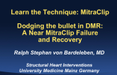 Case Review: Dodging a Bullet  A Near MitraClip Failure and Recovery