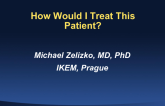 How Would I Treat This Patient?