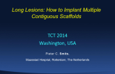 Long Lesions: How to Implant Multiple Contiguous Scaffolds