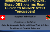 Bioresorbable Polymer-Based DES are the Right Choice to Minimize Stent Thrombosis!