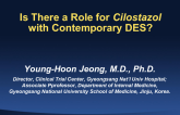Is There a Role for Cilostazol with Contemporary DES?