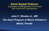 Atrial Septal Defects: Evaluation and Management of the Adult with Pulmonary Hypertension