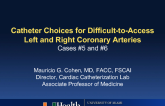 Cases #5 and #6: Catheter Choices for Difficult-to-Access Left and Right Coronary Arteries